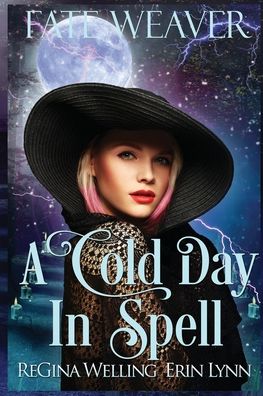 Cover for Regina Welling · A Cold Day in Spell (Large Print): Fate Weaver - Book 6 - Fate Weaver (Pocketbok) [Large type / large print edition] (2018)