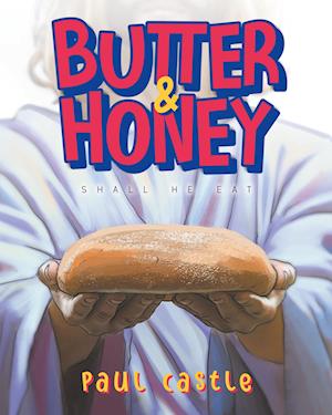 Cover for Paul Castle · Butter &amp; Honey (Book) (2024)