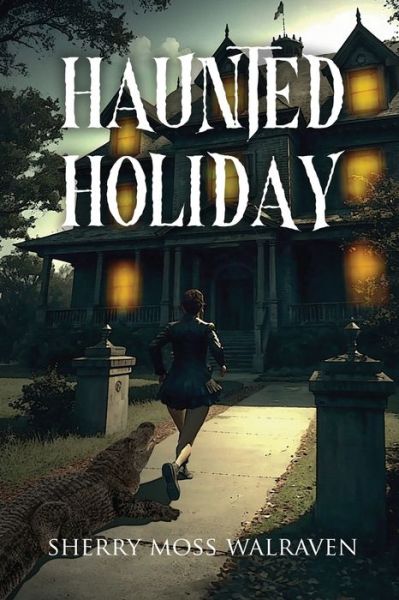 Cover for Sherry Walraven · Haunted Holiday (Bok) (2023)