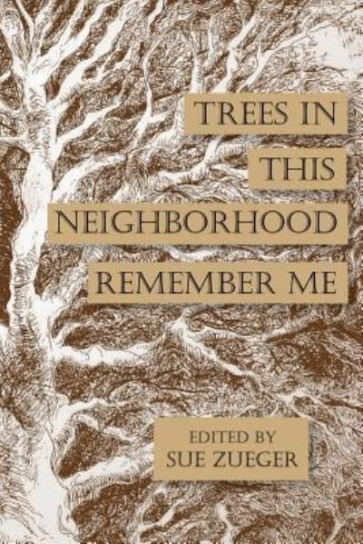 Cover for Norma C Wilson · Trees in this Neighborhood Remember Me (Paperback Book) (2017)