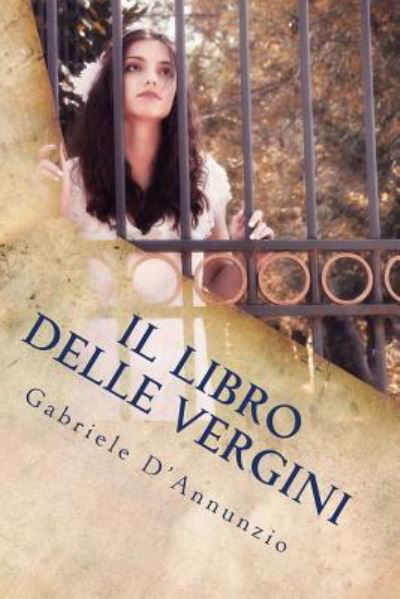 Cover for Gabriele D'Annunzio · Il Libro Delle Vergini (Paperback Book) (2017)