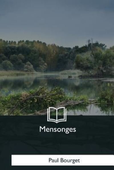 Cover for Paul Bourget · Mensonges (Paperback Book) (2017)