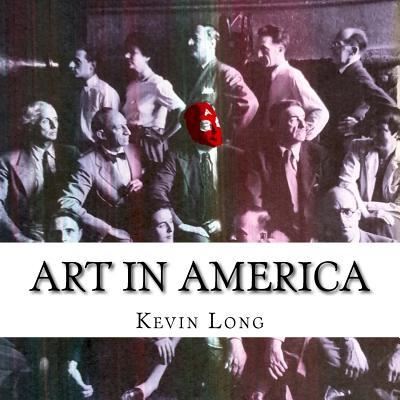 Cover for Kevin Long · Art in America (Paperback Book) (2017)