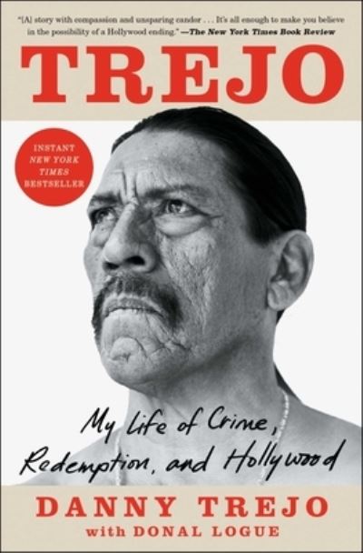 Trejo: My Life of Crime, Redemption, and Hollywood - Danny Trejo - Libros - Atria Books - 9781982150839 - 5 de abril de 2022