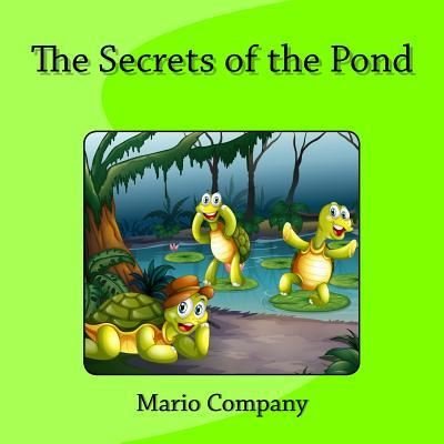 Mario Company · The Secrets of the Pond (Paperback Bog) (2018)