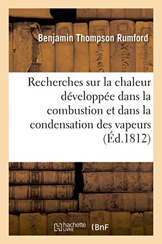 Cover for Rumford-b · Recherches Sur La Chaleur Développée Dans La Combustion et Dans La Condensation Des Vapeurs (Pocketbok) [French edition] (2014)