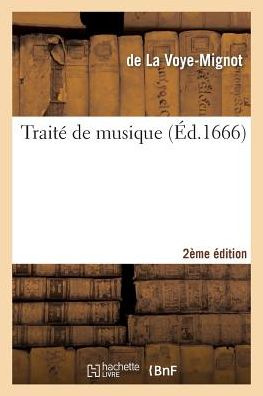 Cover for La Voye-Mignot · Traite de Musique (Paperback Book) (2014)