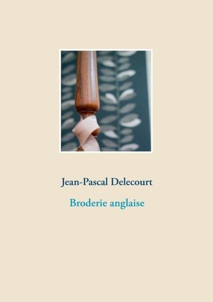 Cover for Delecourt · Broderie anglaise (Buch) (2019)