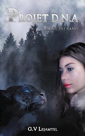Cover for G V Lejamtel · Projet D.N.A: Liens du Sang (Paperback Book) (2021)