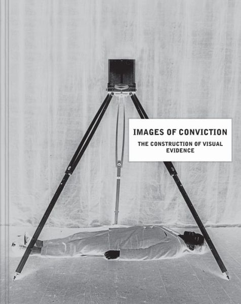 Cover for Eyal Weizman · Images of Conviction - the Construction of Visual Evidence (Inbunden Bok) (2015)