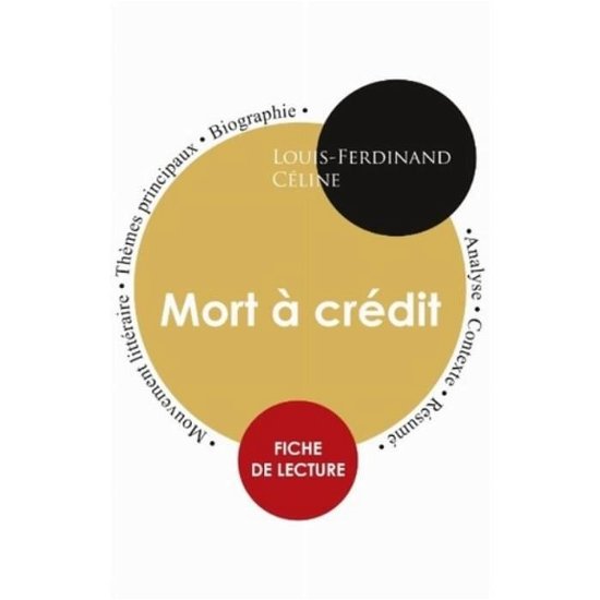 Fiche de lecture Mort a credit (Etude integrale) - Louis-Ferdinand Céline - Bøger - Les éditions du Cénacle - 9782759300839 - November 15, 2022