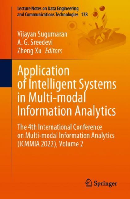 Cover for Application of Intelligent Systems in Multi-modal Information Analytics: The 4th International Conference on Multi-modal Information Analytics (ICMMIA 2022), Volume 2 - Lecture Notes on Data Engineering and Communications Technologies (Paperback Book) [2022 edition] (2022)