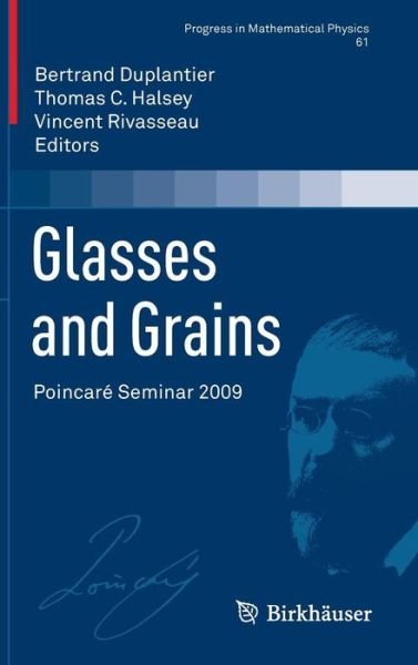Cover for Bertrand Duplantier · Glasses and Grains: Poincare Seminar 2009 - Progress in Mathematical Physics (Gebundenes Buch) (2011)