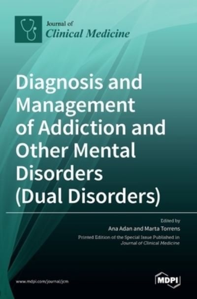 Cover for Ana Adan · Diagnosis and Management of Addiction and Other Mental Disorders (Dual Disorders) (Hardcover Book) (2021)