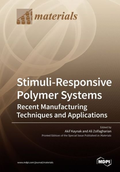 Cover for Akif Kaynak · Stimuli-Responsive Polymer Systems-Recent Manufacturing Techniques and Applications (Taschenbuch) (2019)