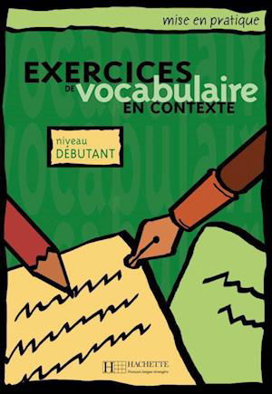 Cover for Roland Eluerd · Exercices de vocabulaire en contexte. Niveau débutant / Livre de l'élève - Kursbuch (Pocketbok) (2015)