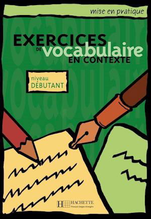 Cover for Roland Eluerd · Exercices de vocabulaire en contexte. Niveau débutant / Livre de l'élève - Kursbuch (Taschenbuch) (2015)