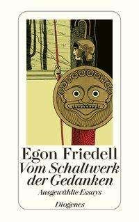 Cover for Egon Friedell · Detebe.23883 Friedell.vom Schaltwerk (Bok)