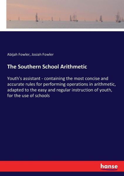 The Southern School Arithmetic - Fowler - Bücher -  - 9783337390839 - 24. November 2017