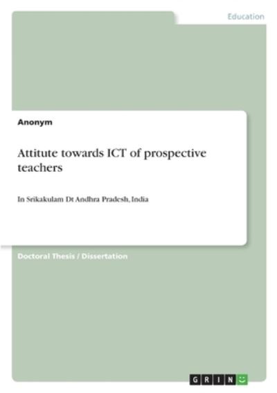 Cover for Anonym · Attitute towards ICT of prospective teachers (Taschenbuch) (2021)