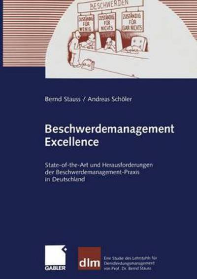 Cover for Bernd Stauss · Beschwerdemanagement Excellence (Paperback Book) [Softcover Reprint of the Original 1st 2003 edition] (2003)