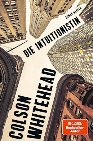 Die Intuitionistin - Colson Whitehead - Kirjat - Hanser, Carl - 9783446261839 - maanantai 19. elokuuta 2024