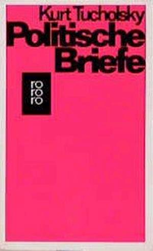 Roro Tb.01183 Tucholsky.polit.briefe - Kurt Tucholsky - Books -  - 9783499111839 - 