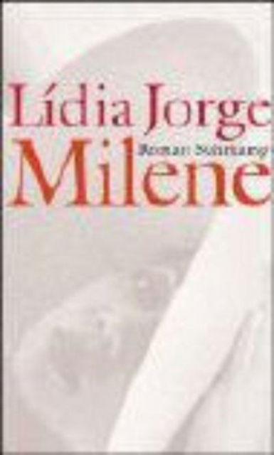 Cover for Lidia Jorge · Milene (Hardcover Book) (2005)