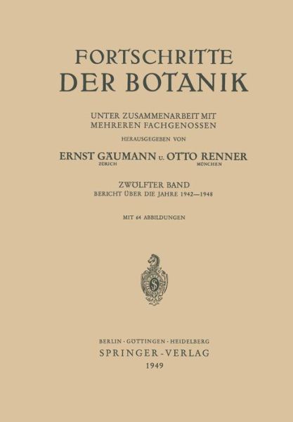 Fortschritte Der Botanik: Bericht UEber Die Jahre 1942-1948 - Progress in Botany - Ernst Gaumann - Books - Springer-Verlag Berlin and Heidelberg Gm - 9783540013839 - 1949