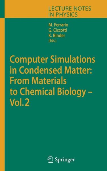 Cover for Mauro Ferrario · Computer Simulations in Condensed Matter: From Materials to Chemical Biology. Volume 2 - Lecture Notes in Physics (Hardcover Book) [2006 edition] (2006)