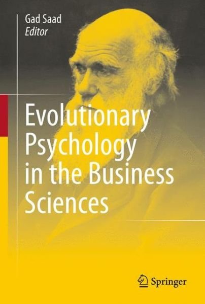 Cover for Gad Saad · Evolutionary Psychology in the Business Sciences (Inbunden Bok) (2011)