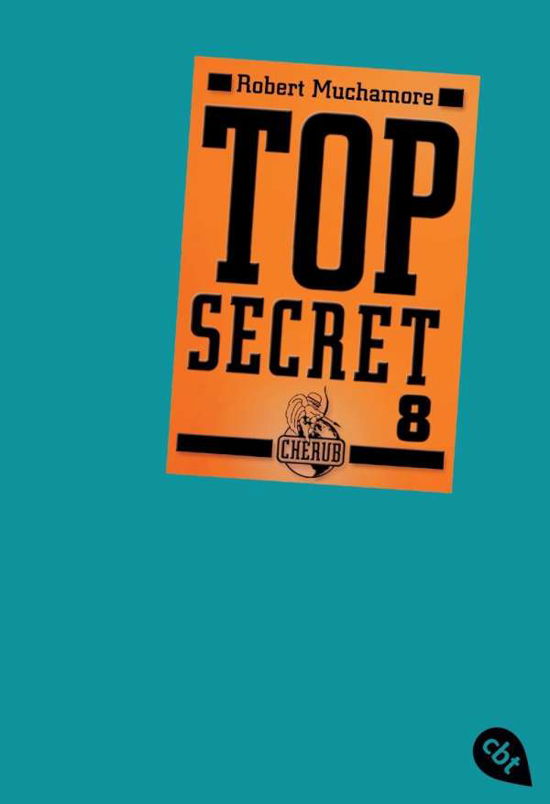 Cbt.30483 Muchamore.top Secret.08 - Robert Muchamore - Books -  - 9783570304839 - 