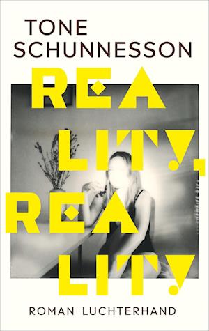 Cover for Tone Schunnesson · Reality, Reality (Book) (2024)