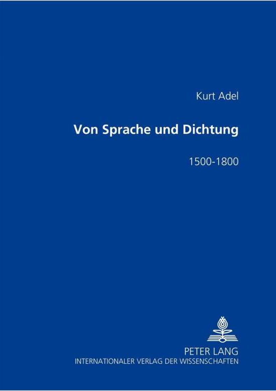 Cover for Kurt Adel · Von Sprache Und Dichtung: 1500-1800 (Paperback Book) [German edition] (2004)