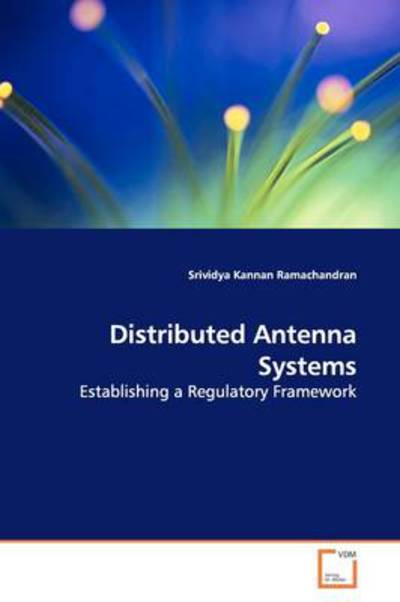 Cover for Srividya Kannan Ramachandran · Distributed Antenna Systems: Establishing a Regulatory Framework (Paperback Book) (2009)