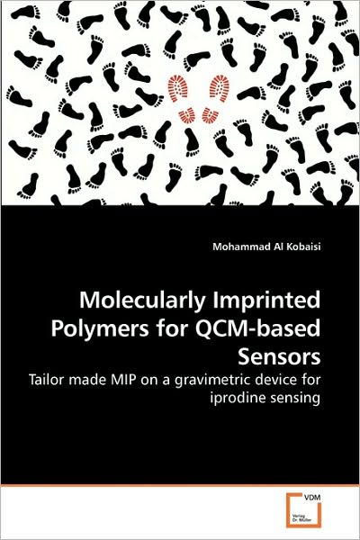 Cover for Mohammad Al Kobaisi · Molecularly Imprinted Polymers for Qcm-based Sensors: Tailor Made Mip on a Gravimetric Device for Iprodine Sensing (Paperback Book) (2010)