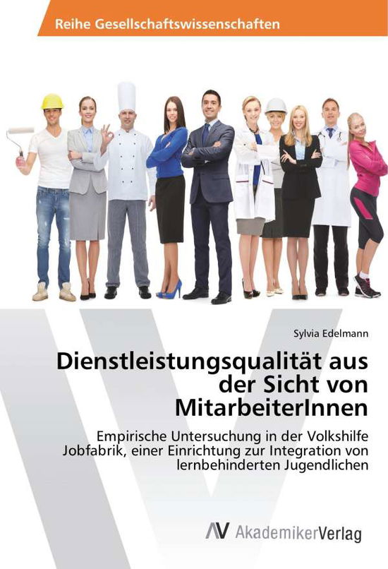 Dienstleistungsqualität aus de - Edelmann - Books -  - 9783639887839 - 