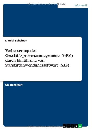 Verbesserung des Geschäftsproz - Scheiner - Books - GRIN Verlag GmbH - 9783640793839 - January 15, 2011