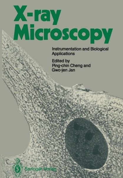 Cover for Gwo-jen Jan · X-ray Microscopy: Instrumentation and Biological Applications (Pocketbok) [Softcover reprint of the original 1st ed. 1987 edition] (2011)