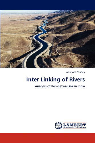 Cover for Anupam Pandey · Inter Linking of Rivers: Analysis of Ken-betwa Link in India (Pocketbok) (2012)