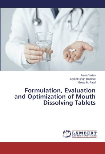 Cover for Geeta M. Patel · Formulation, Evaluation and Optimization of Mouth Dissolving Tablets (Pocketbok) (2014)