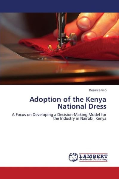 Cover for Imo Beatrice · Adoption of the Kenya National Dress (Paperback Book) (2015)