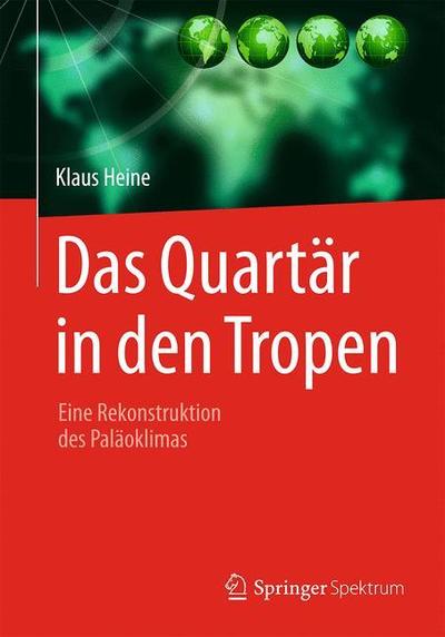 Cover for Klaus Heine · Das Quartaer in den Tropen (Book) (2019)