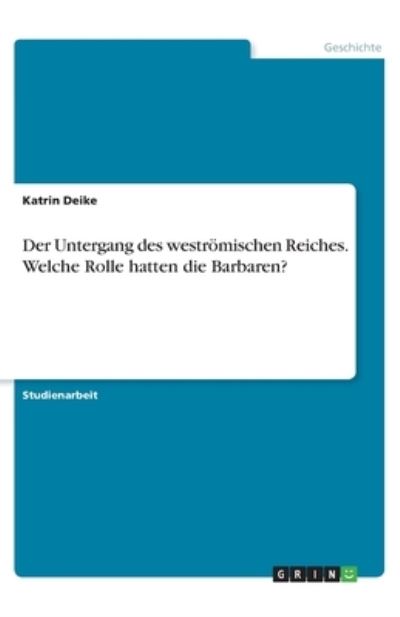 Cover for Deike · Der Untergang des weströmischen R (Book)