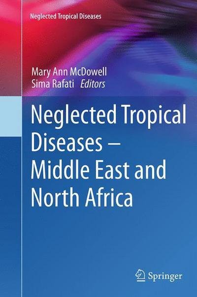 Neglected Tropical Diseases - Middle East and North Africa - Neglected Tropical Diseases (Paperback Book) [Softcover reprint of the original 1st ed. 2014 edition] (2016)