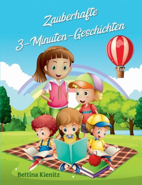 Zauberhafte 3-Minuten-Geschicht - Kienitz - Bücher -  - 9783735718839 - 21. Mai 2019