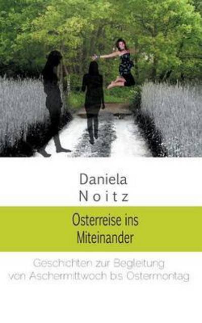 Cover for Noitz · Osterreise ins Miteinander (Book) (2016)