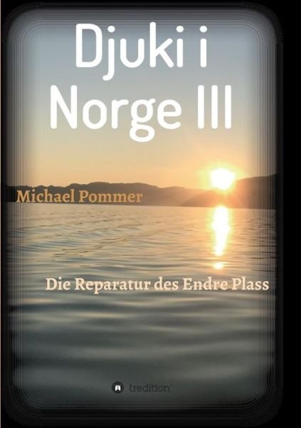 Cover for Pommer · Djuki i Norge III (Bok) (2017)