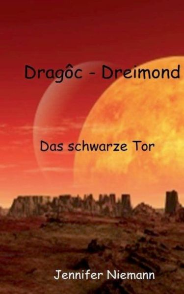 Cover for Jennifer Niemann · Dragoc - Dreimond: Das schwarze Tor (Paperback Book) (2023)