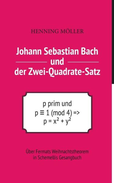 Johann Sebastian Bach und der Zw - Möller - Books -  - 9783749425839 - August 5, 2019